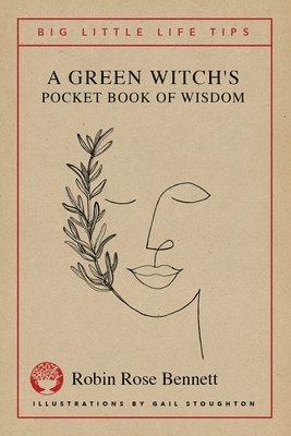 A Green Witch's Pocket Book of Wisdom - Big Little Life Tips 1