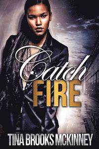 Catch Fire 1