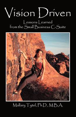 Mallary Tytel Mba, Mallary Tytel Phd Mba - Vision Driven, Häftad