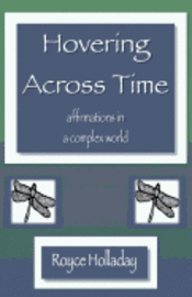 Hovering Across Time: Affirmations in a Complex World