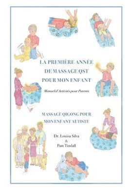 bokomslag La Premiere Annee de Massage QST Pour Mon Enfant: Manuel d'Activites pour Parents