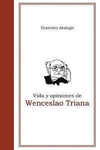 bokomslag Vida y opiniones de Wenceslao Triana