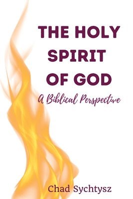 The Holy Spirit of God: A Biblical Perspective 1