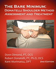 bokomslag The Bare Minimum: Donatelli Shoulder Method Assessment and Treatment 2nd Edition
