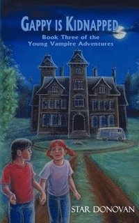 bokomslag Gappy is Kidnapped (Book Three of the Young Vampire Adventures)