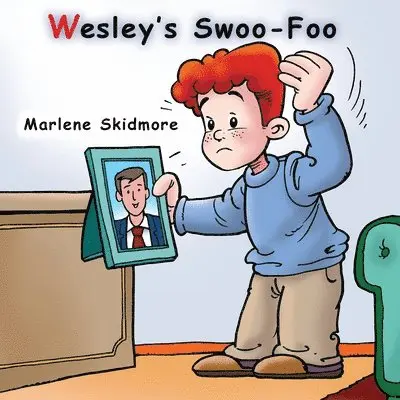 Marlene Skidmore - Wesley's Swoo-Foo, Häftad. Tillgänglighet: Lägg i varukorg