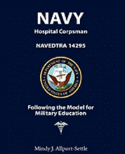 bokomslag Navy Hospital Corpsman: NAVEDTRA 14295 Following the Model for Military Education