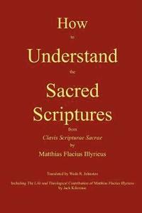 bokomslag How to Understand the Sacred Scriptures