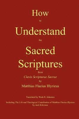 bokomslag How to Understand the Sacred Scriptures