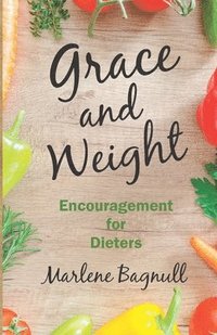 bokomslag Grace and Weight: Encouragement for Dieters
