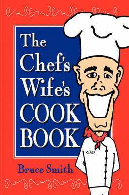 The Chef's Wife's Cook Book 1