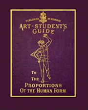 The Art Student's Guide To The Proportions Of The Human Form 1