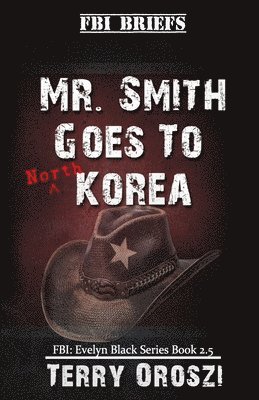 Mr. Smith Goes To North Korea 1