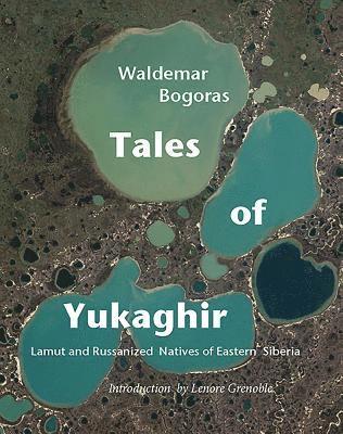 Waldemar Bogaras - Tales of Yukaghir, Häftad