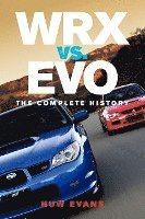 bokomslag WRX vs. Evo: The Complete History