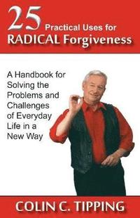bokomslag 25 Practical Uses for Radical Forgiveness