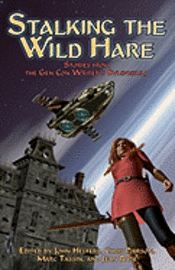 bokomslag Stalking the Wild Hare: Stories from the Gen Con Writer's Symposium