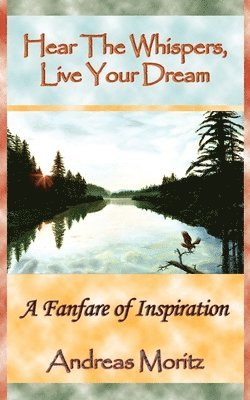 Hear The Whispers, Live Your Dream