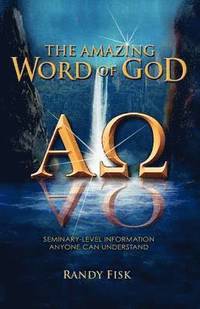 bokomslag The Amazing Word of God