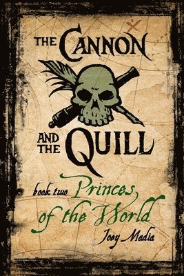 The Cannon and the Quill: Book 2, Princes of the World 1