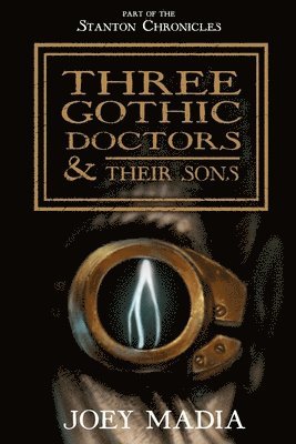 Three Gothic Doctors and Their Sons 1