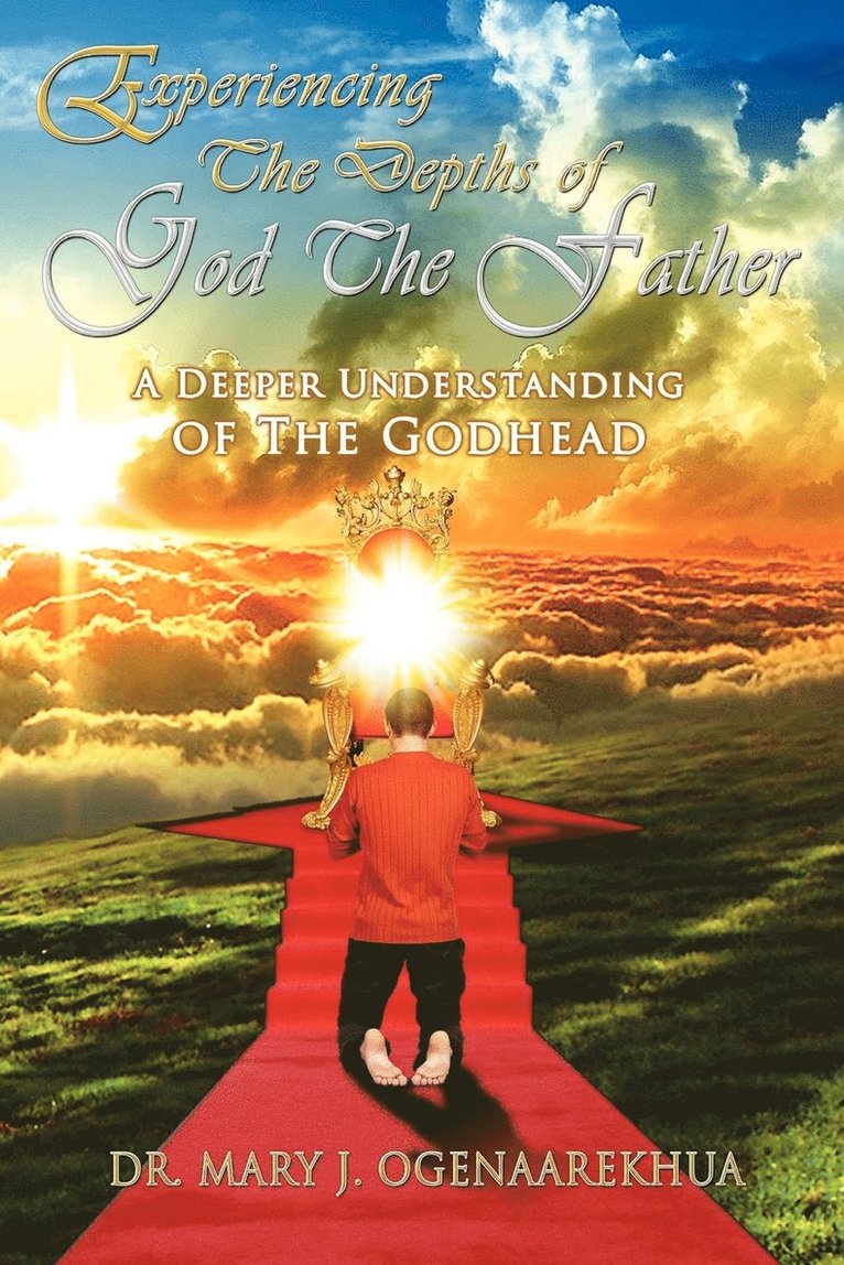 Experiencing the Depths of God the Father 1