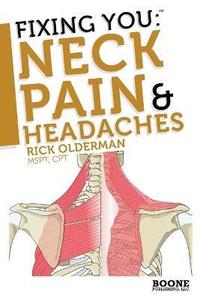 bokomslag Fixing You: Neck Pain and Headaches