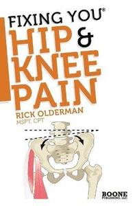 bokomslag Fixing You: Hip & Knee Pain