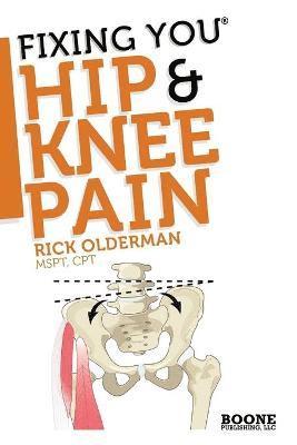 bokomslag Fixing You: Hip & Knee Pain
