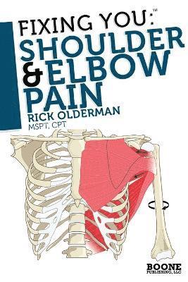 bokomslag Fixing You: Shoulder and Elbow Pain