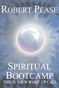 bokomslag Spiritual Bootcamp: This Is Your Wake Up Call