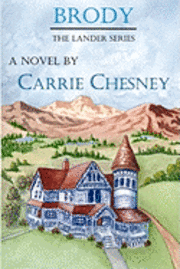 Carrie Chesney - The Lander Series: Brody, Häftad