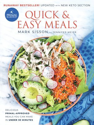 Jennifer Meier, Mark Sisson - Primal Blueprint Quick and Easy Meals, Inbunden