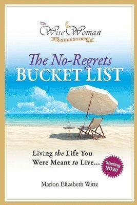 bokomslag The No-Regrets Bucket List