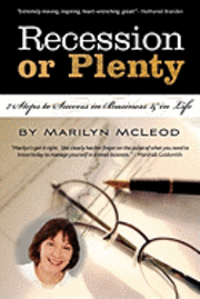Marilyn McLeod - Recession or Plenty: 7 Steps to Success in Business & in Life, Häftad