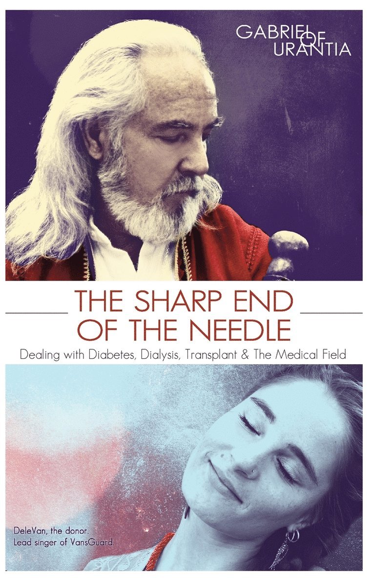 The Sharp End Of The Needle (Dealing With Diabetes, Dialysis, Transplant And The Medical Field) 1