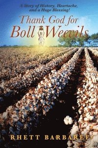 bokomslag Thank God for Boll Weevils