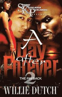 Willie Dutch - A Day After Forever 2, Häftad