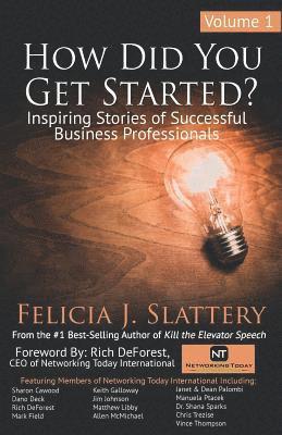 Felicia J Slattery, Felicia J. Slattery - How Did You Get Started, Volume 1, Häftad