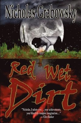Nicholas Grabowsky - Red Wet Dirt, Häftad