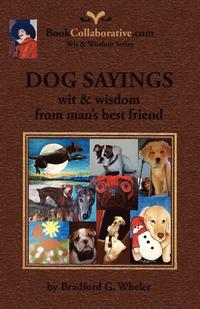 bokomslag DOG SAYINGS; Wit & Wisdom from Man's Best Friend