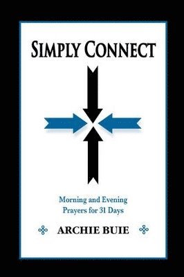 Archie Buie - Simply Connect, Häftad