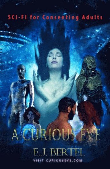 bokomslag A Curious Eve: Sci-Fi for Consenting Adults