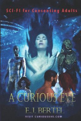 A Curious Eve: Sci-Fi for Consenting Adults 1