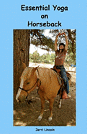 Essential Yoga on Horseback 1