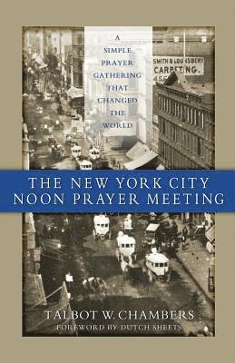 Talbot W Chambers, Talbot W. Chambers - New York City Noon Prayer Meeting, Häftad