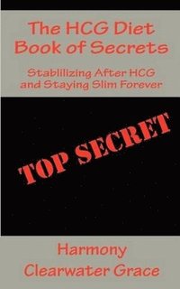 bokomslag The HCG Diet Book of Secrets