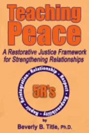 Beverly B. Title - Teaching Peace: A Restorative Justice Framework for Strengthening Relationships, Häftad. Tillgänglighet: Lägg i varukorg