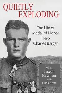 bokomslag Quietly Exploding: The Life of Medal of Honor Hero Charles Barger