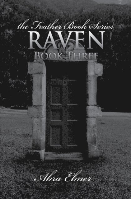 Abra Ebner, Christina Corlett - Raven: Book Three: Feather Book Series, Häftad